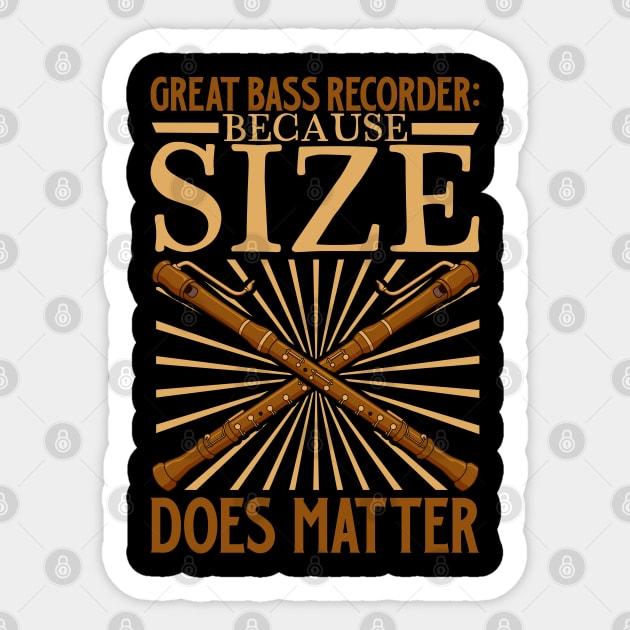 Size does matter - Great bass recorder Sticker by Modern Medieval Design